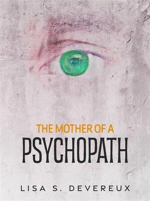 cover image of The Mother of a Psychopath